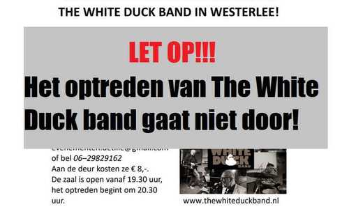 Optreden The White Duckband geannuleerd!